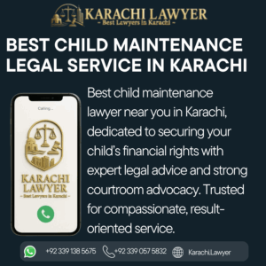 Best Child Maintenance Legal Service in Karachi