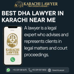 Best DHA Lawyer in Karachi Near Me