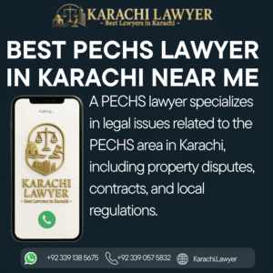 Best PECHS Lawyer in Karachi Near Me