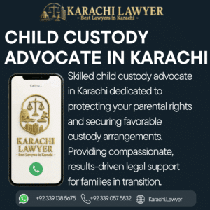 Child Custody Advocate in Karachi