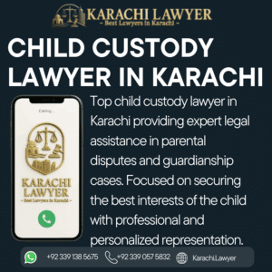 Child Custody Lawyer in Karachi