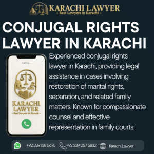 Conjugal Rights Lawyer in Karachi