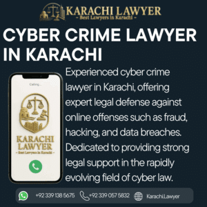 Cyber Crime Lawyer in Karachi