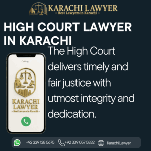 High Court Lawyer in Karachi