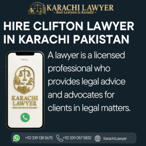 Hire Clifton Lawyer in Karachi Pakistan
