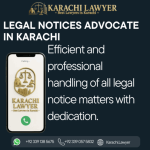 Legal Notices Advocate in Karachi