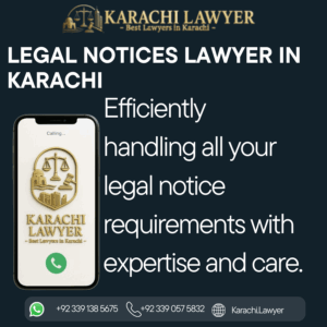Legal Notices Lawyer in Karachi