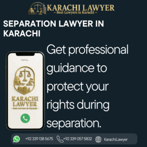 Separation Lawyer in Karachi